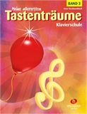 Meine allerersten Tastenträume - Schule Band 3 :